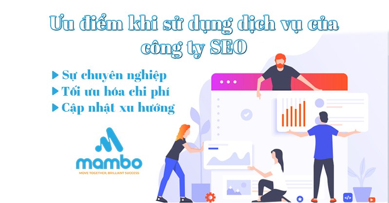 Ưu điểm khi sử dụng dịch vụ công ty SEO