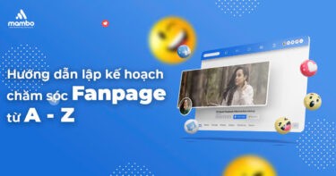 Lập kế hoạch chăm sóc Fanpage chuẩn chỉnh