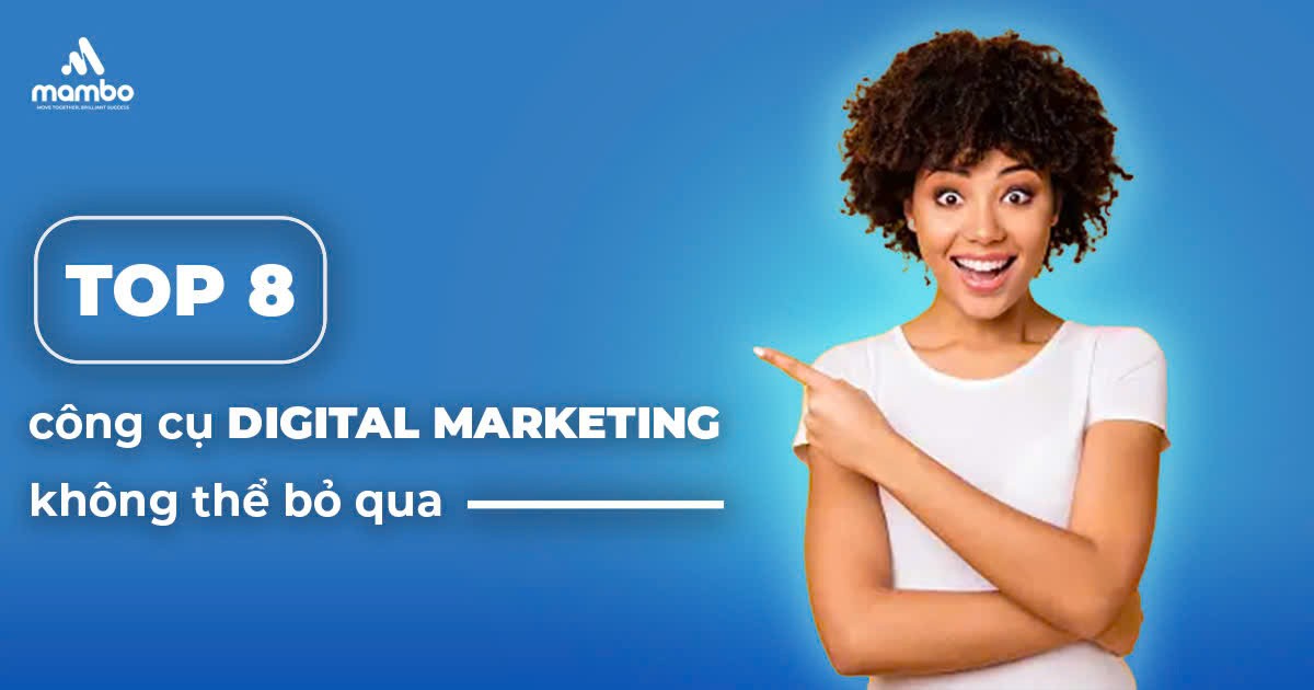 Top 8 công cụ digital marketing không thể bỏ qua - Công ty TNHH Công ...