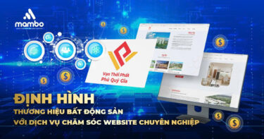 Vạn Phú Real định hình thương hiệu bất động trên nền tảng số cùng Mambo Digital