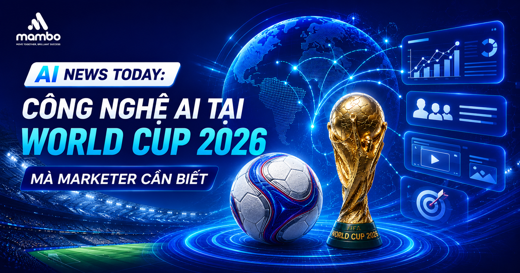 Công nghệ AI tại World Cup 2026 - Mambo Digital