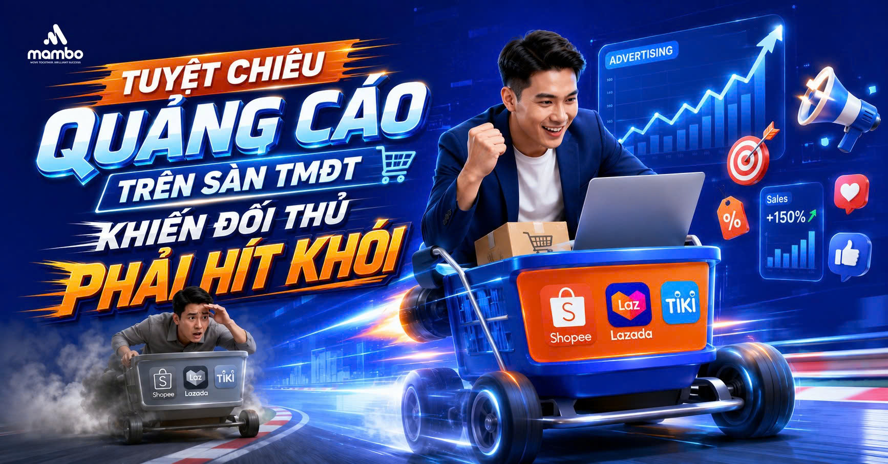 Tuyệt chiêu quảng cáo sàn TMĐT khiến đối thủ phải hít khói