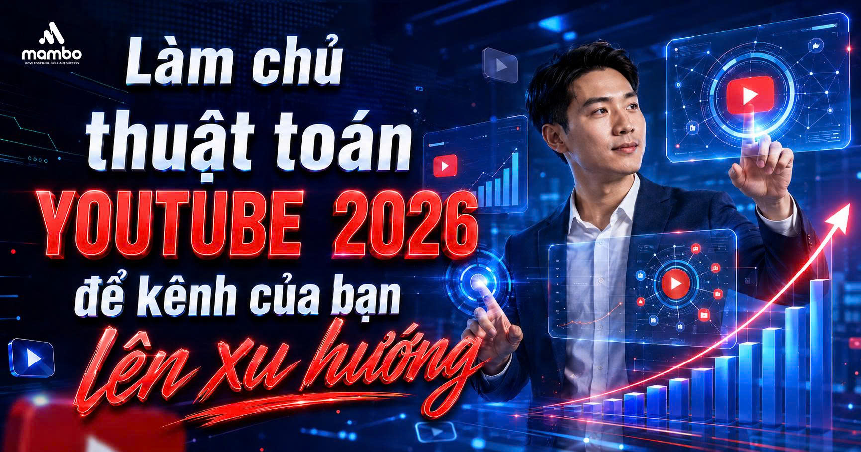 Làm chủ thuật toán Youtube 2026 để kênh của bạn lên xu hướng